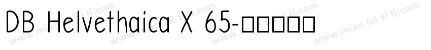 DB Helvethaica X 65字体转换